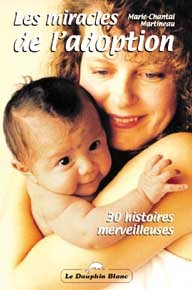 Miracles de l'adoption - 30 histoires