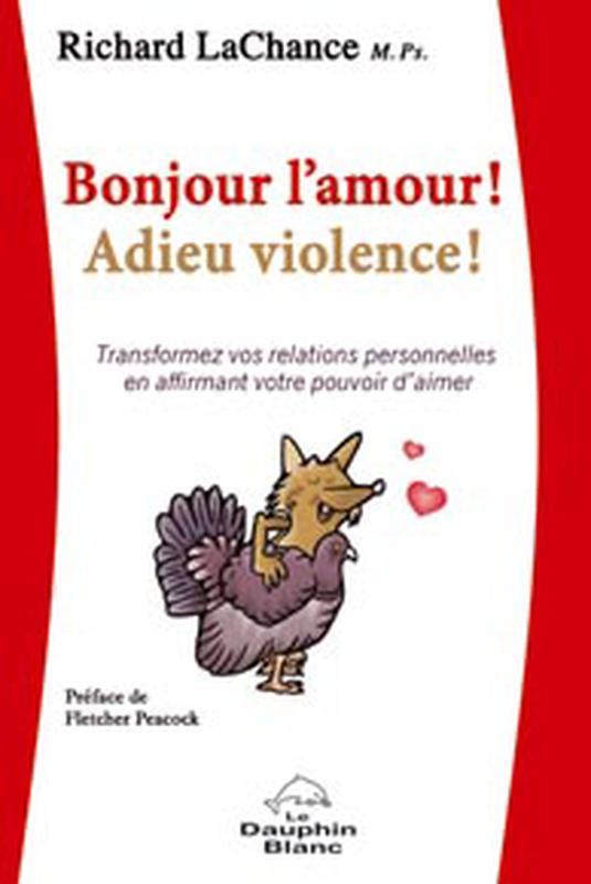 Bonjour l'amour ! Adieu violence !