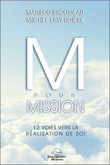 M pour mission - 12 voies vers la réalisation de soi