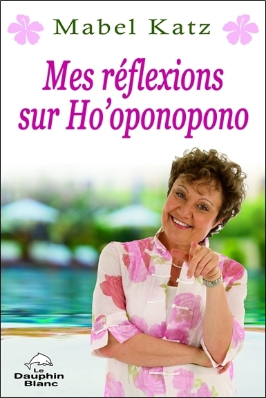 Mes réflexions sur Ho'oponopono