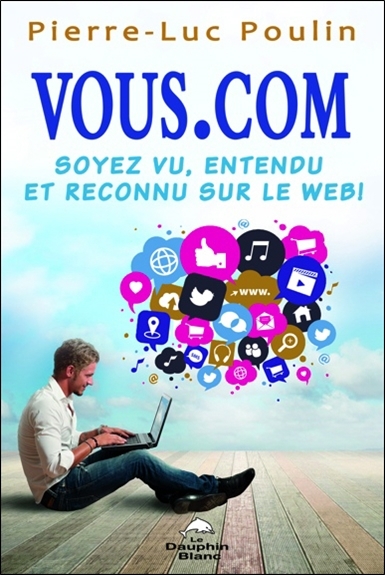 Vous.Com - Soyez vu, entendu et reconnu sur le Web !