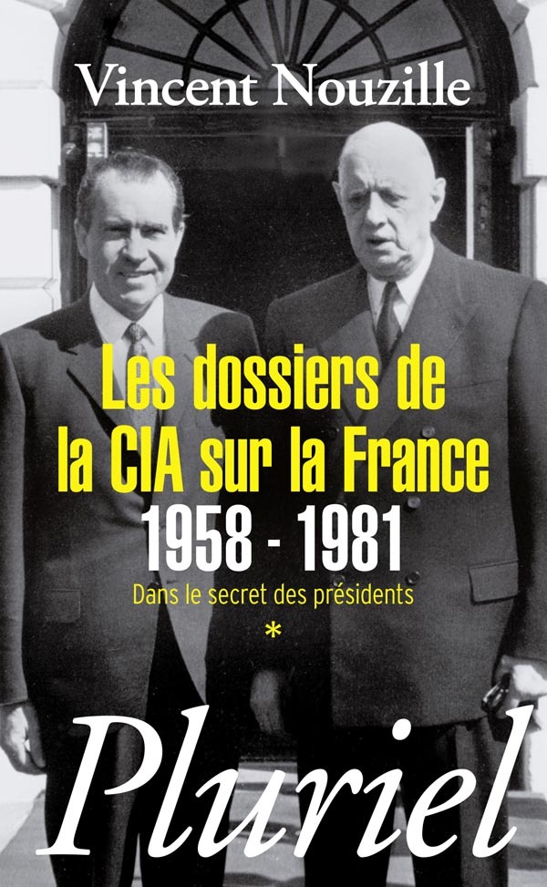 Les dossiers de la CIA sur la France 1958-1981