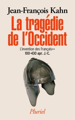 La tragédie de l'Occident - L'invention des français