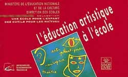 L EDUCATION ARTISTIQUE A L'ECOLE