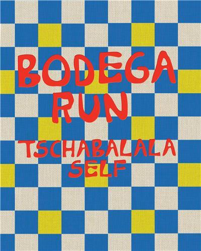 Tschabalala Self: Bodega Run /anglais