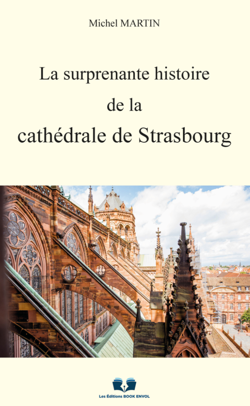 LA SURPRENANTE HISTOIRE DE LA CATHÉDRALE DE STRASBOURG