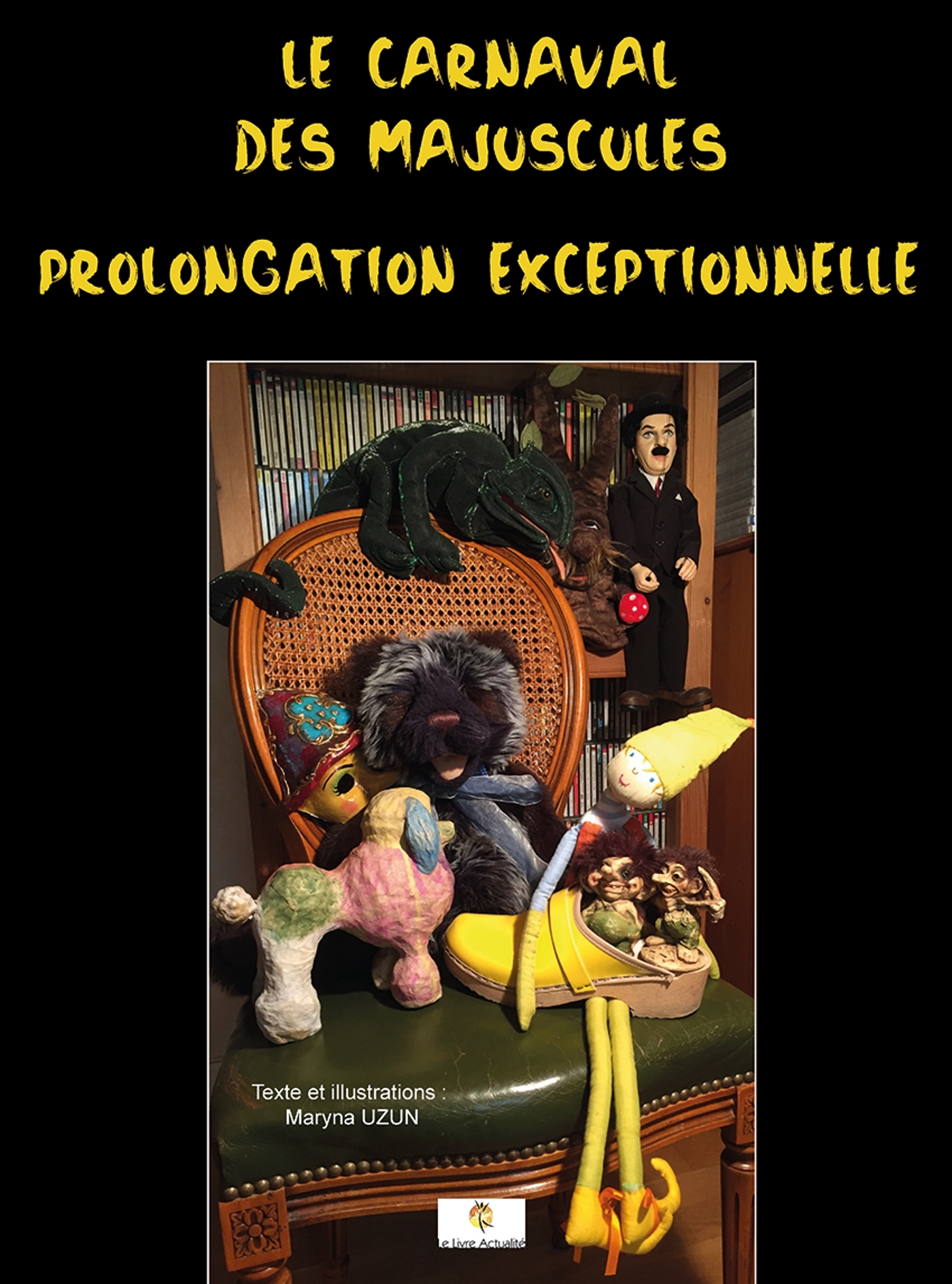 Le carnaval des Majuscules - Prolongation exceptionnelle