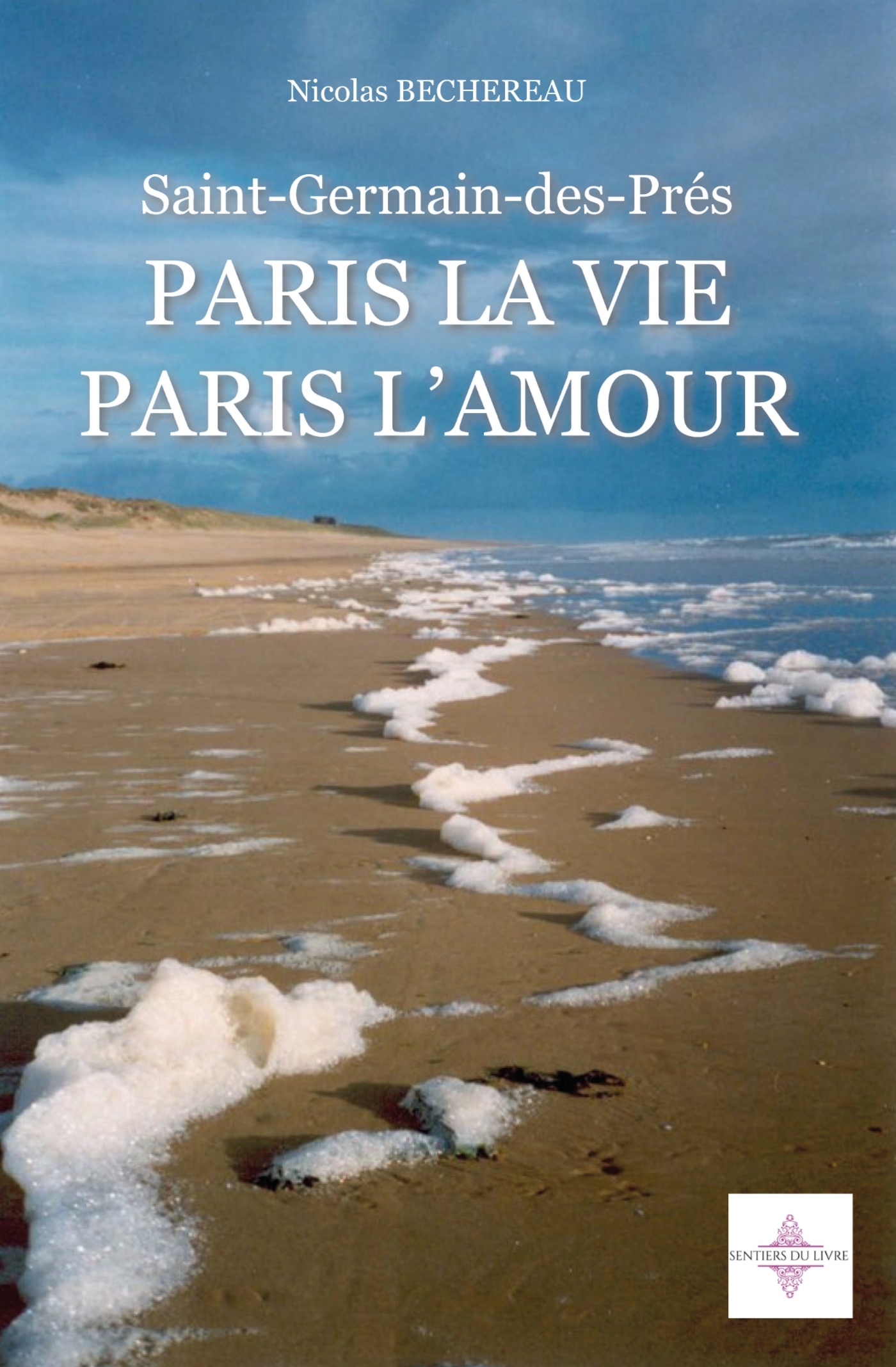 PARIS LA VIE, PARIS L'AMOUR