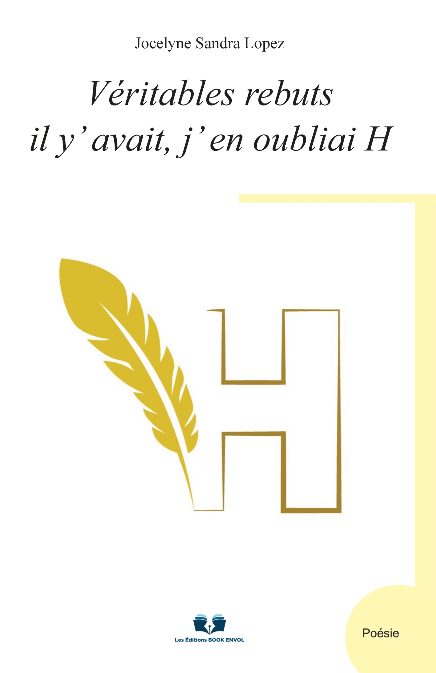 VÉRITABLES REBUTS IL Y'AVAIT, J'EN OUBLIAI H