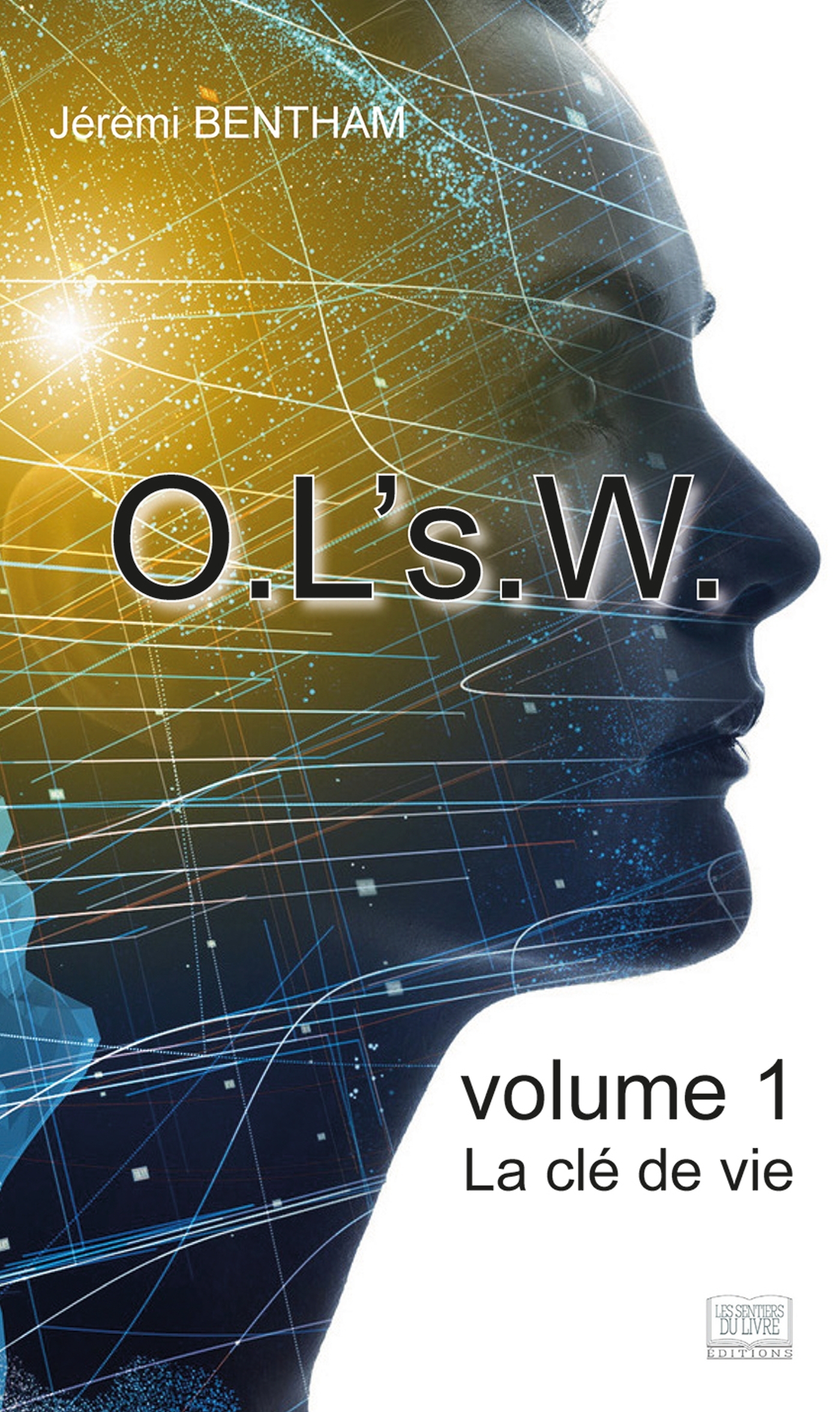 O.L's.W. Volume 1 - La clé d'une vie