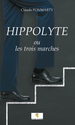 Hippolyte ou les trois marches