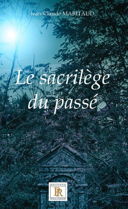 Le sacrilège du passé