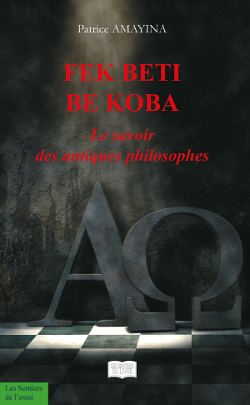 Fek Beti Be Koba - Le savoir des antiques philosophes