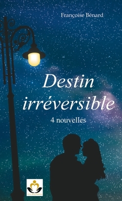 Destin irréversible - 4 nouvelles