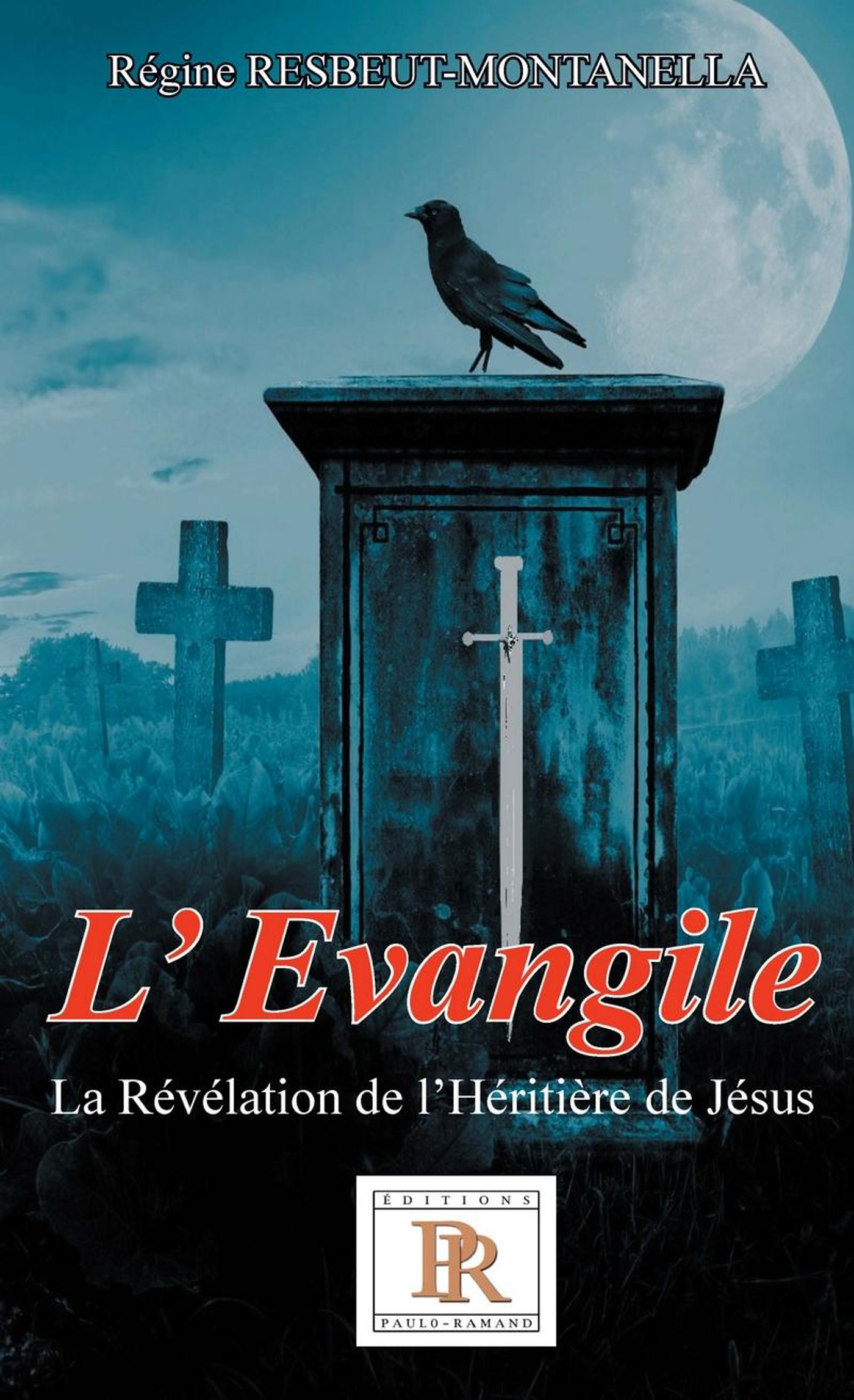 L'évangile Tome 01 - La Révélation de l'Héritière de Jésus