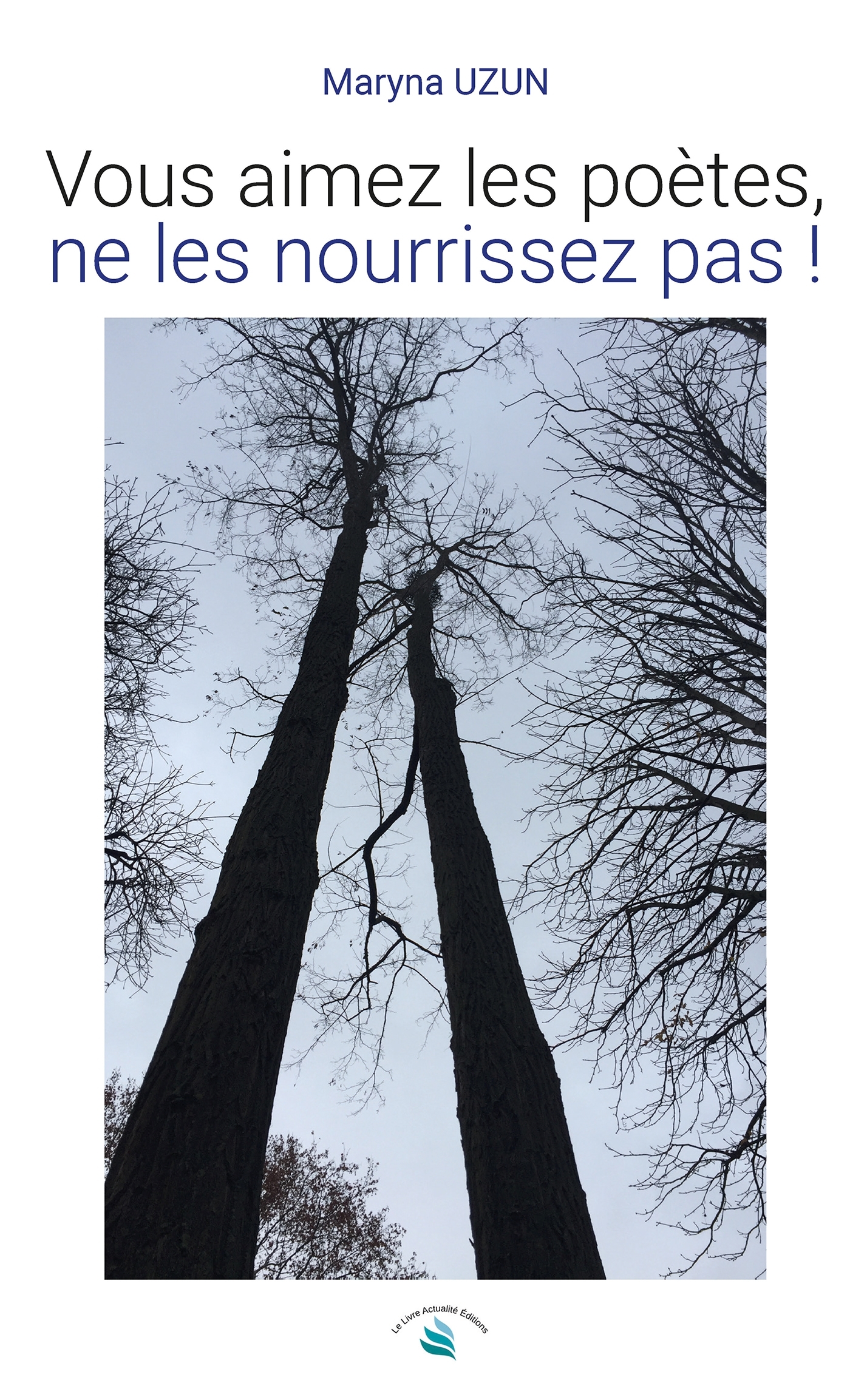 Vous aimez les poètes, ne les nourrissez pas !