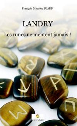 Landry - Les runes ne mentent jamais !