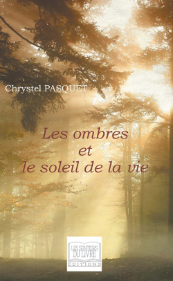 Les ombres et le soleil de la vie
