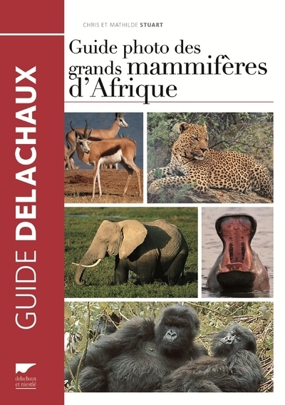 GUIDE PHOTO DES GRANDS MAMMIFERES D-AFRIQUE