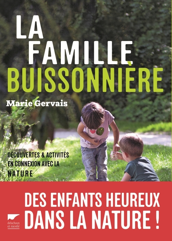 FAMILLE BUISSONNIERE. DECOUVERTES ET ACTIVI TES EN CONNEXION AVEC LA NATURE 2 OP 10/17