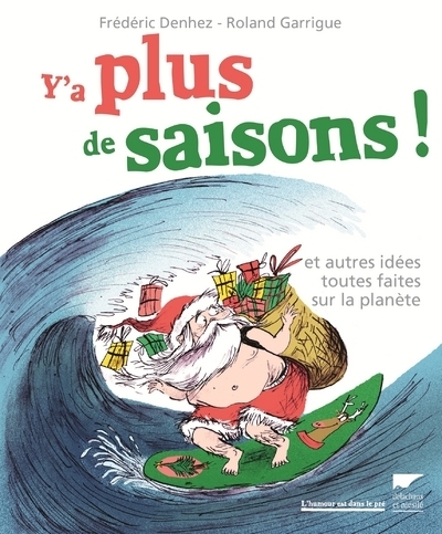 Y-A PLUS DE SAISONS !. ET AUTRES IDEES TOUT ES FAITES SUR LA PLANETE 3 OP 10/17