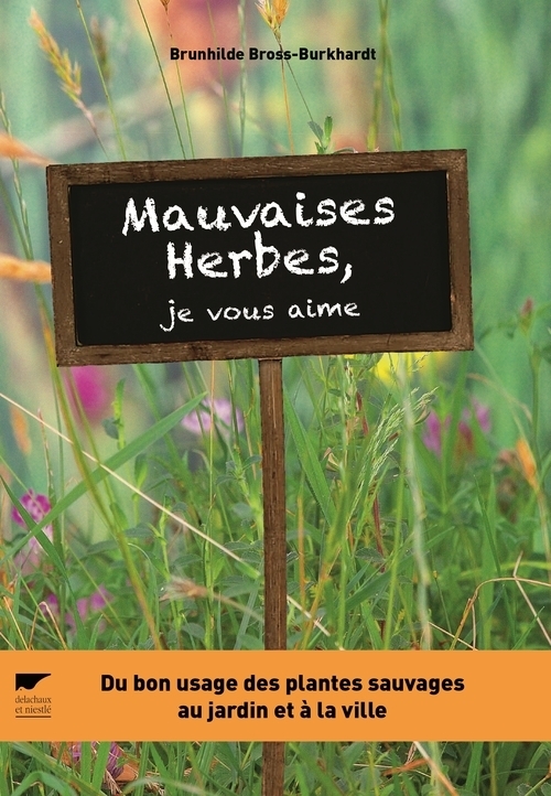 MAUVAISES HERBES JE VOUS AIME