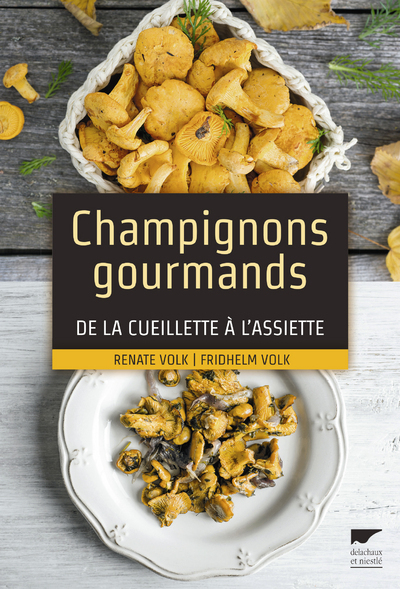 CHAMPIGNONS GOURMANDS DE LA CUEILLETTE A L- ASSIETTE