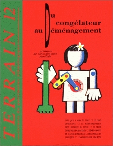 TERRAIN, N  12/AVR. 1989. DU CONGELATEUR AU DEMENAGEMENT.  PRATIQUES DE CONSOMMATION FAMILIALE