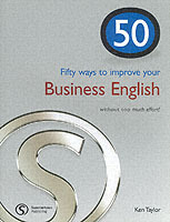 50 Ways to Improve your Business English...Without Too Much Effort