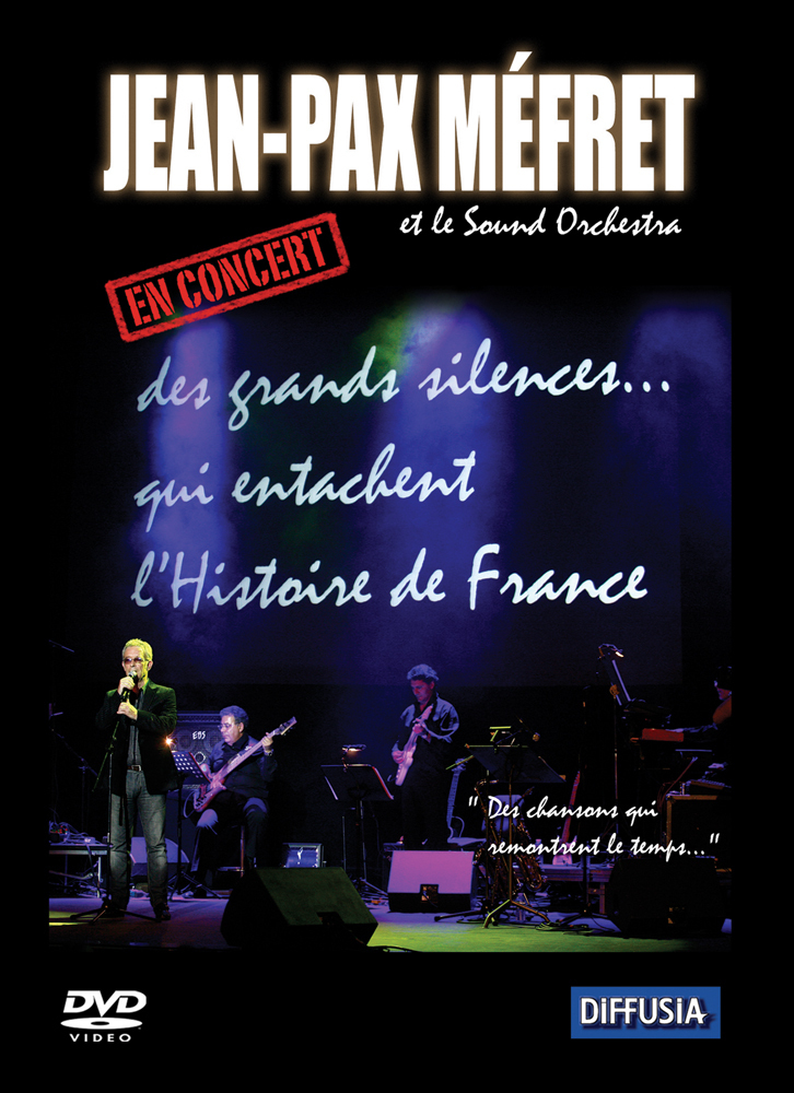 DVD Jean-Pax Méfret  des grands silences qui entachent l'histoire de France concert 2008