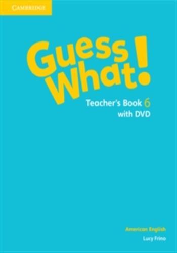 Guess what! american english level 6 teacher's book with dvd