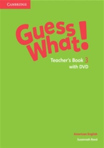 Guess what! american english level 3 teacher's book with dvd