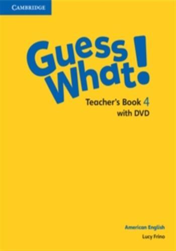 Guess what! american english level 4 teacher's book with dvd