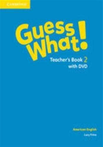 Guess what! american english level 2 teacher's book with dvd