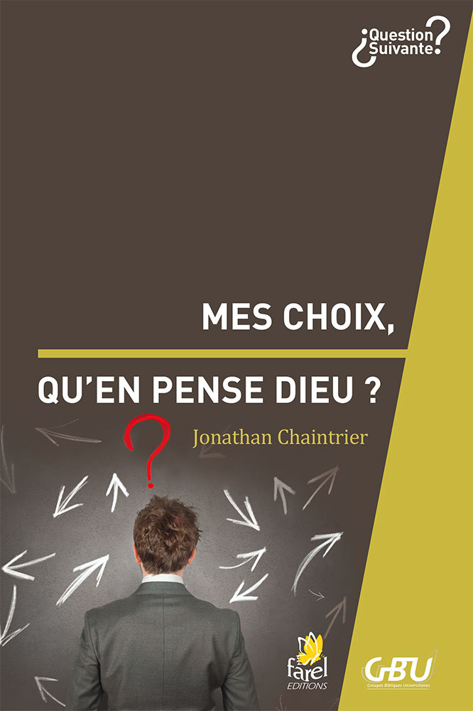 Mes choix, qu'en pense Dieu ?