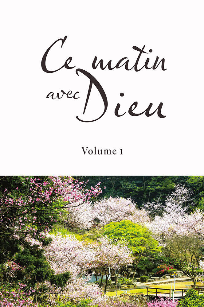 Ce matin avec Dieu. Volume 1
