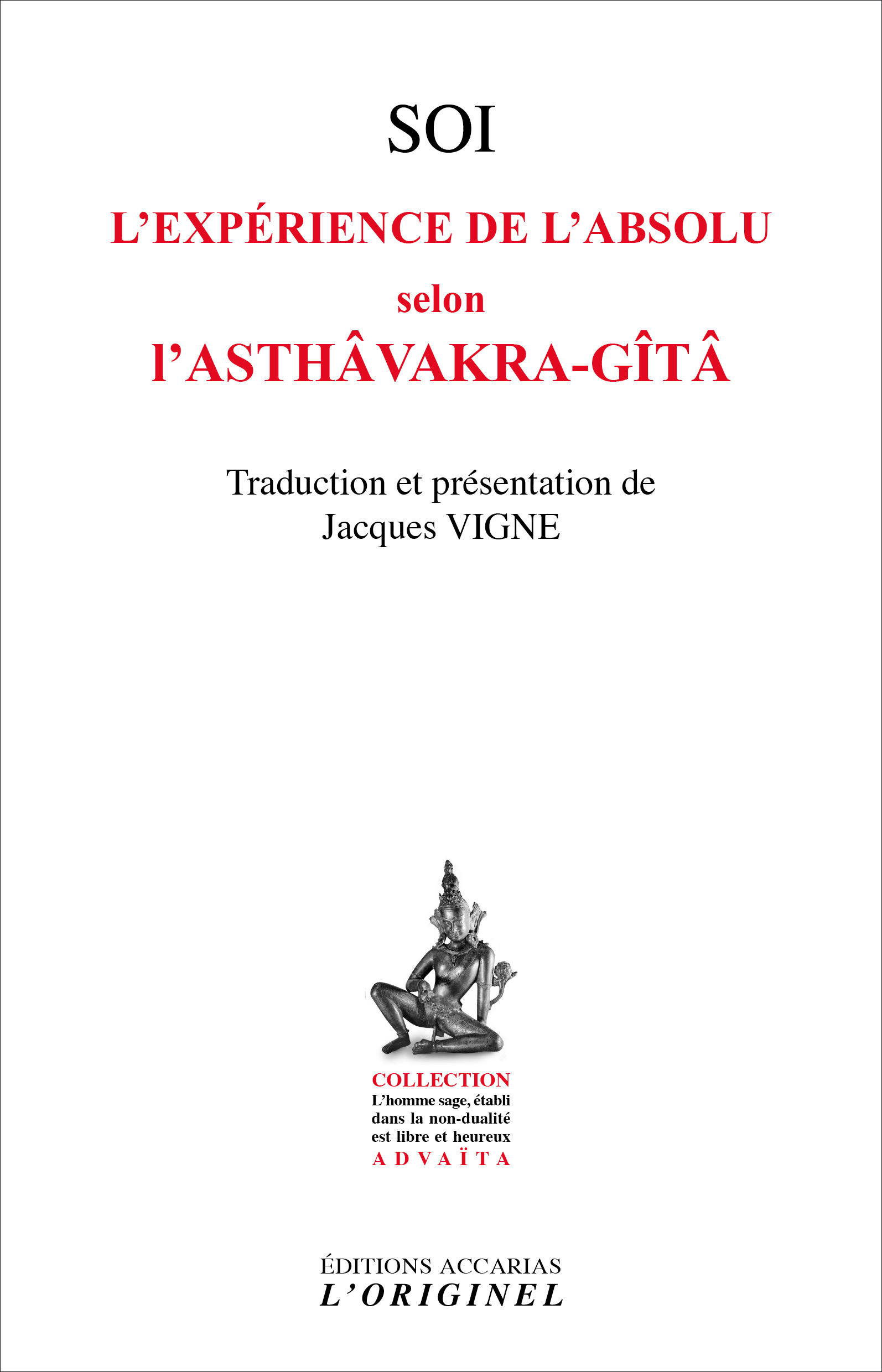 Soi, l'expérience de l'absolu selon l'Asthavakra-Gita