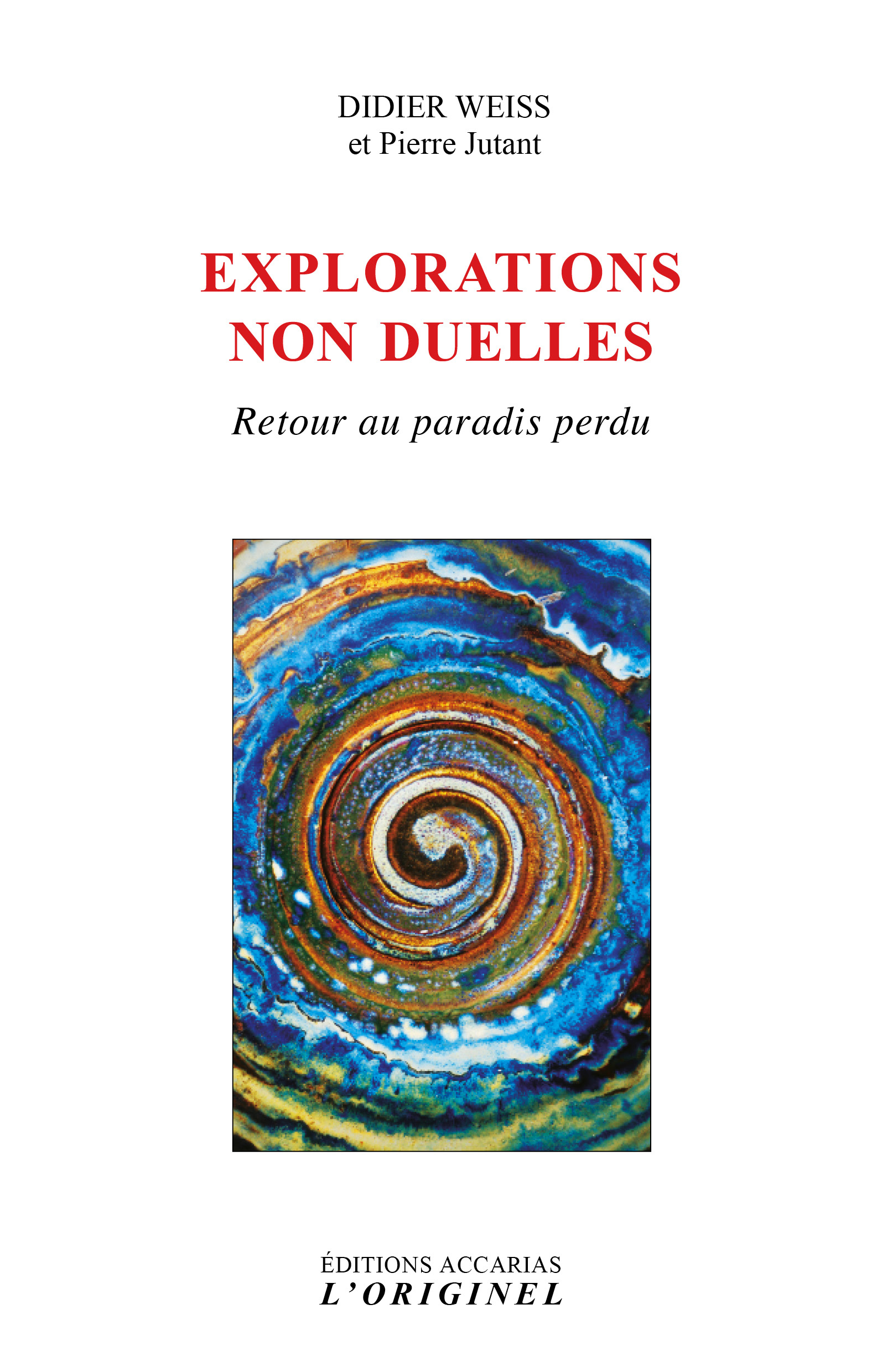 Explorations non duelles