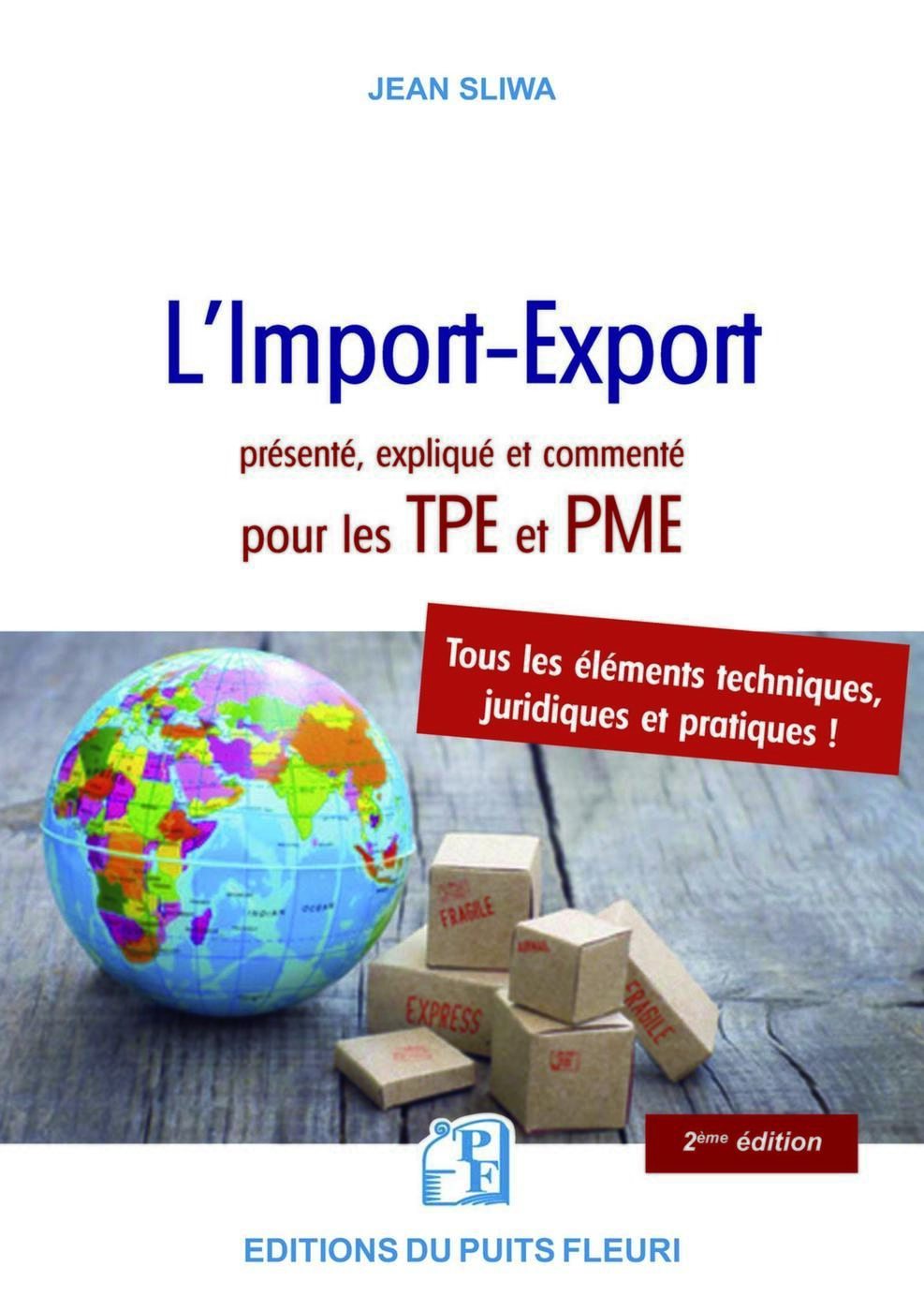 L'Import-Export présenté, expliqué et commenté pour les TPE et PME