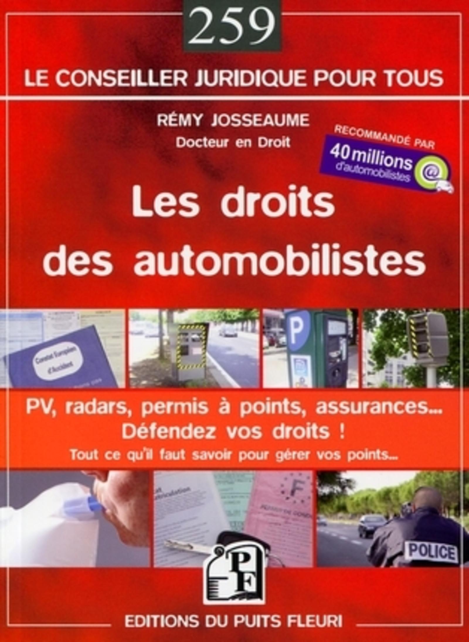 LES DROITS DES AUTOMOBILISTES. PV, RADARS, PERMIS A POINTS, ASSURANCES... DEFEND