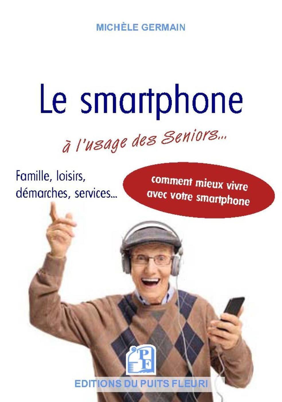 Le smartphone à l'usage des Seniors...