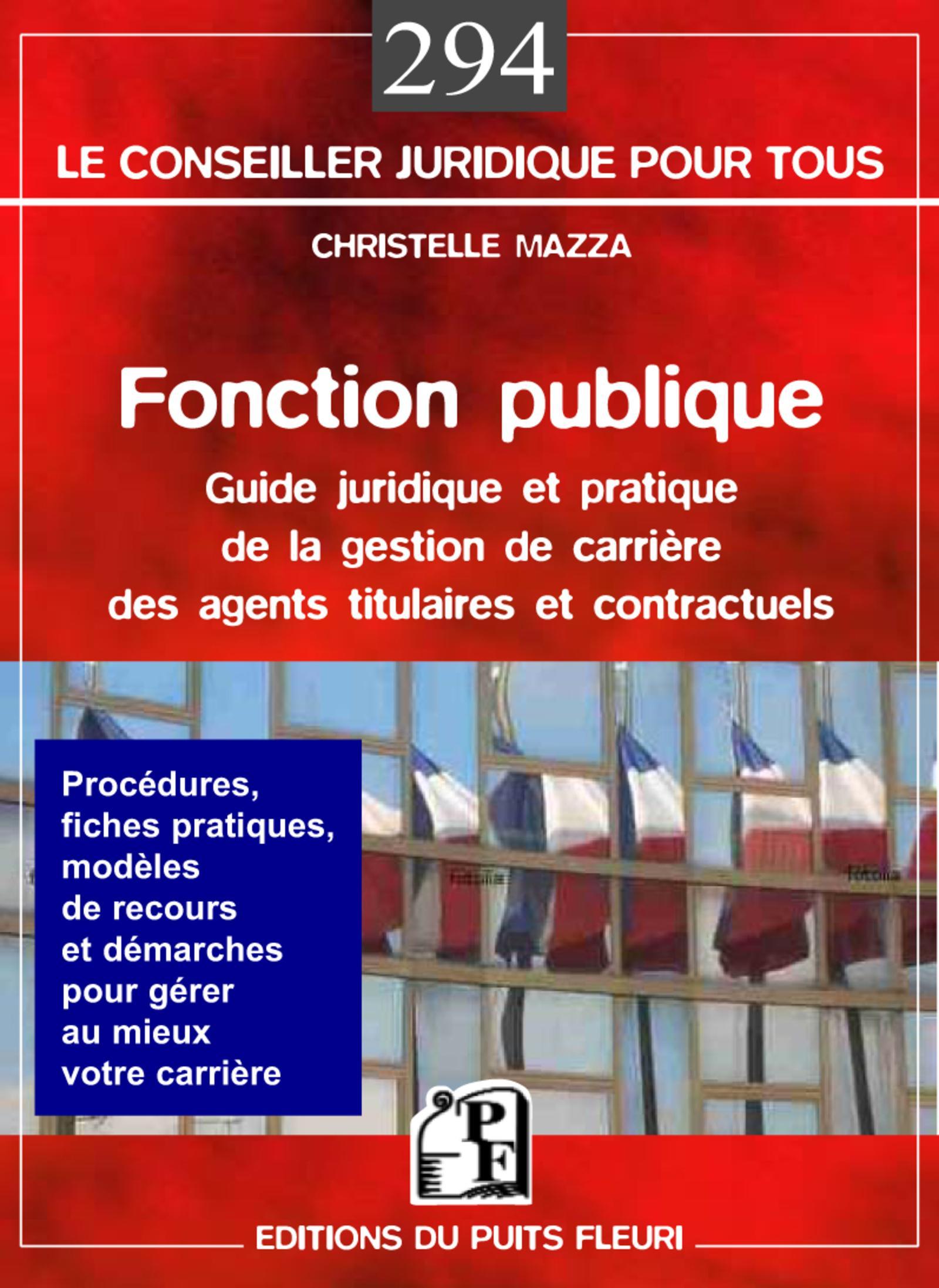 FONCTION PUBLIQUE. GUIDE JURIDIQUE ET PRATIQUE DE LA GESTIONDE CARRIERE DES AGEN