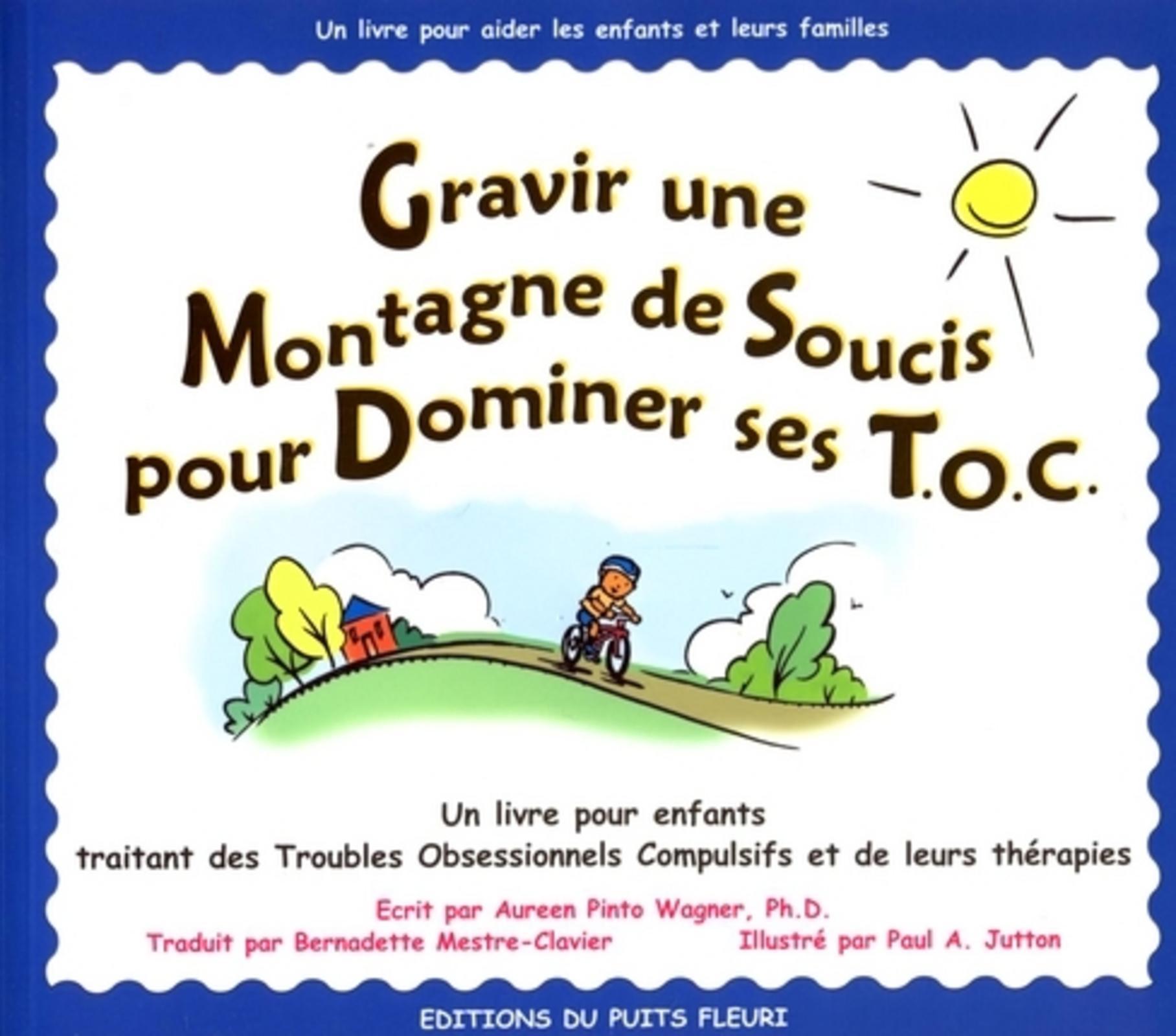 Gravir une montagne de soucis pour dominer ses T.O.C.