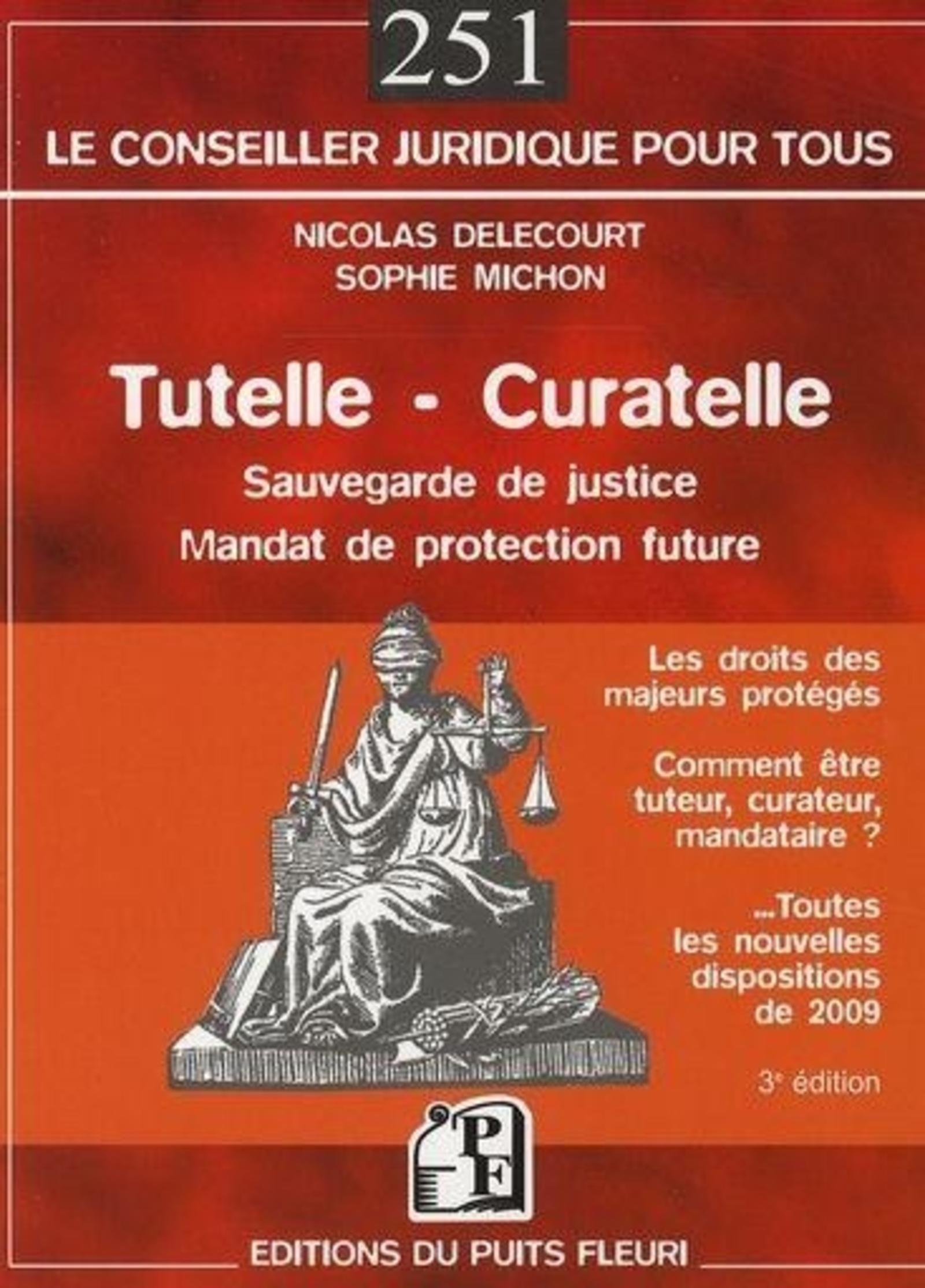TUTELLE - CURATELLE - SAUVEGARDE DE JUSTICE.MANDAT DE PROTECTION FUTURE