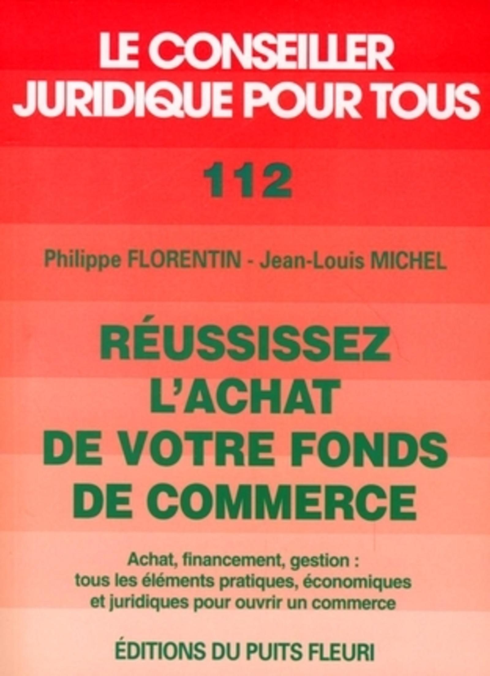 REUSSISSEZ L'ACHAT DE VOTRE FONDS DE COMMERCE. ACHAT, FINANCEMENT, GESTION : TOU