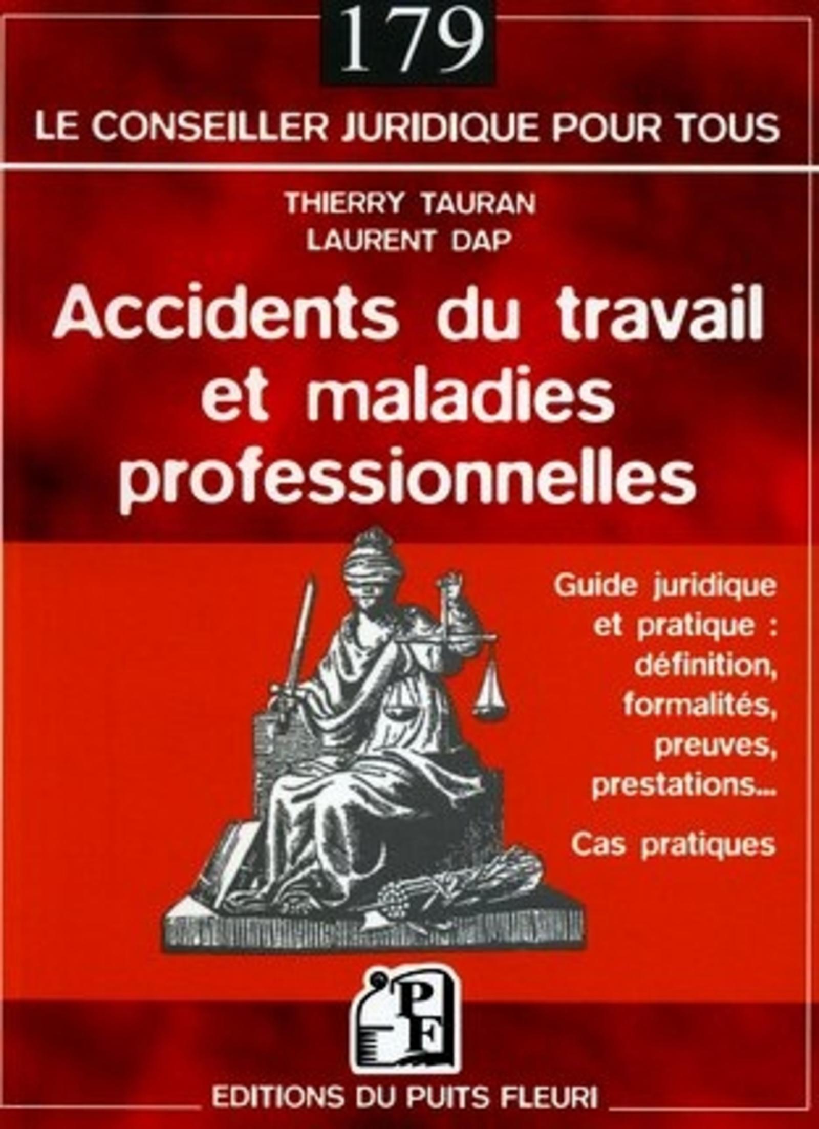 ACCIDENTS DU TRAVAIL ET MALADIES PROFESSIONNELLES.CADRE JURIDIQUE & PRATIQUE :DE