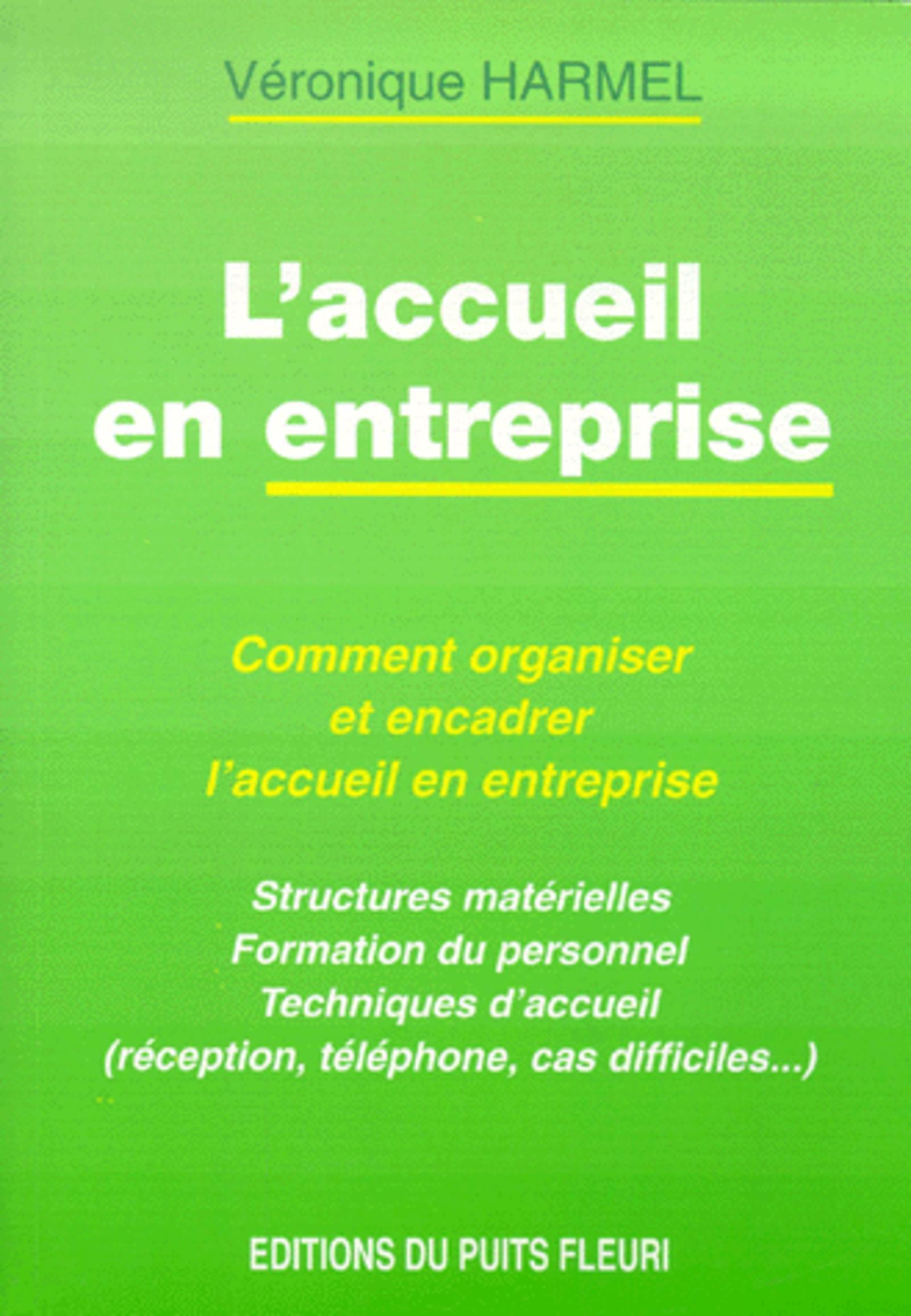 L'accueil en entreprise - Comment organiser et encadrer l'accueil en entreprise