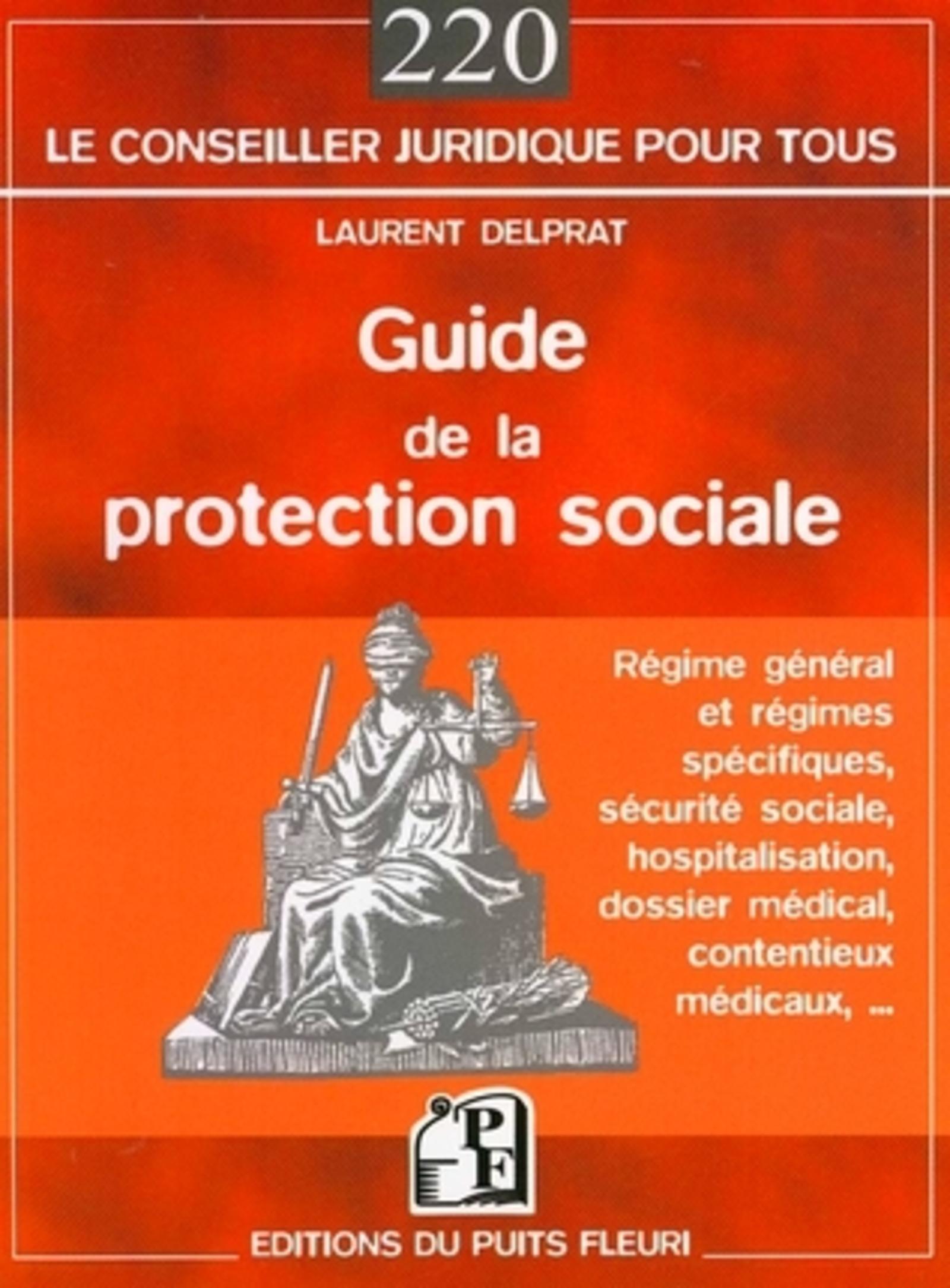 GUIDE DE LA PROTECTION SOCIALE. REGIME GENERAL & REGIMES SPECIFIQUES, SECURITE S
