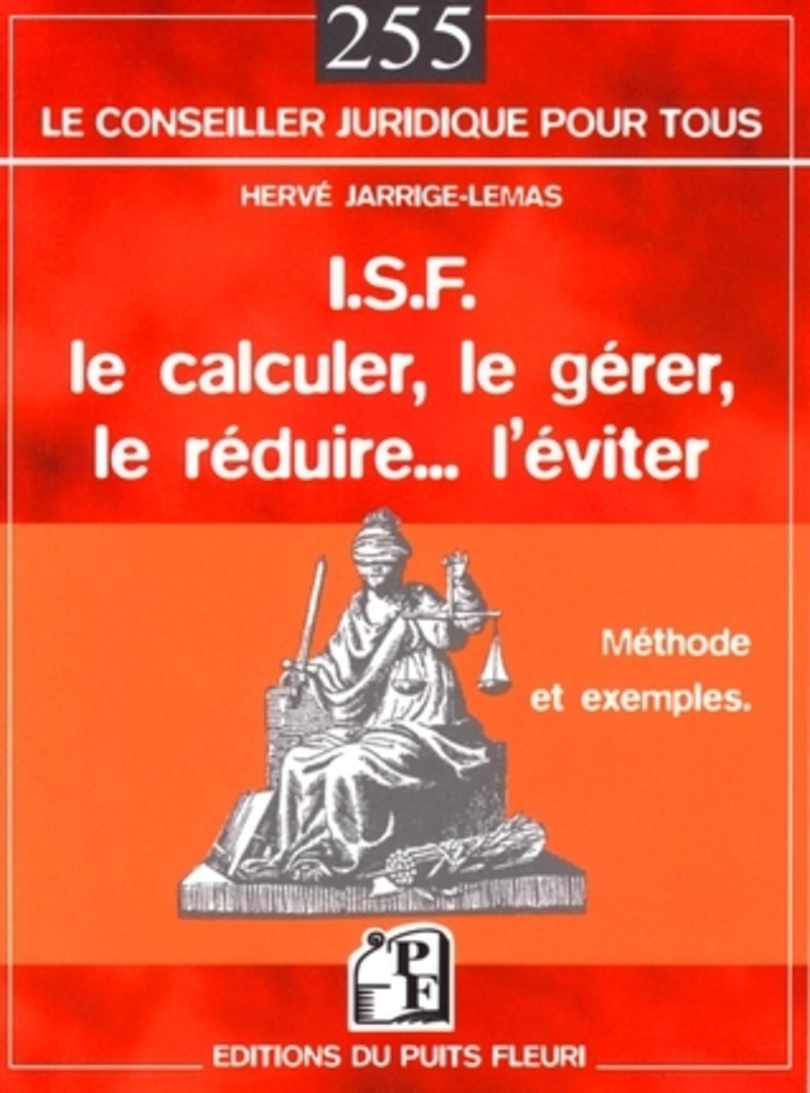 I.S.F. LE CALCULER, LE GERER, LE REDUIRE... L'EVITER. METHODE ET EXEMPLES