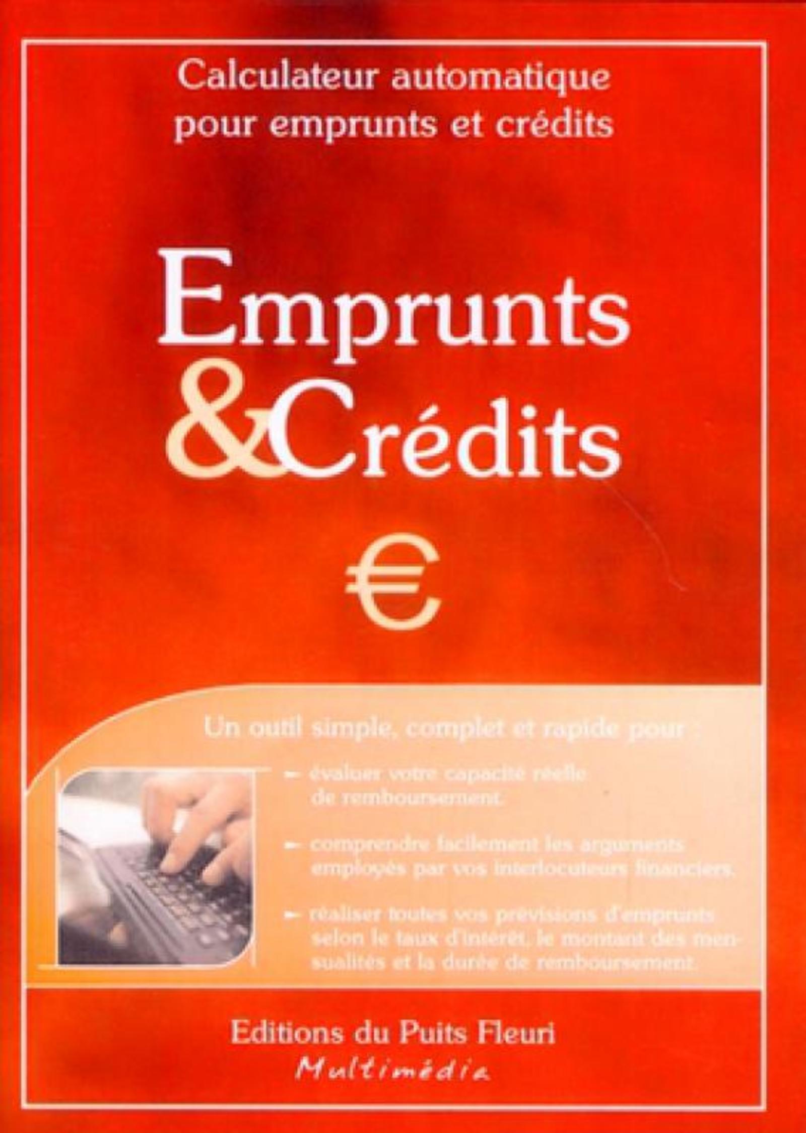 EMPRUNTS & CREDITS. CALCULATEUR AUTOMATIQUE POUR EMPRUNTS ETCREDITS. UN OUTIL SI